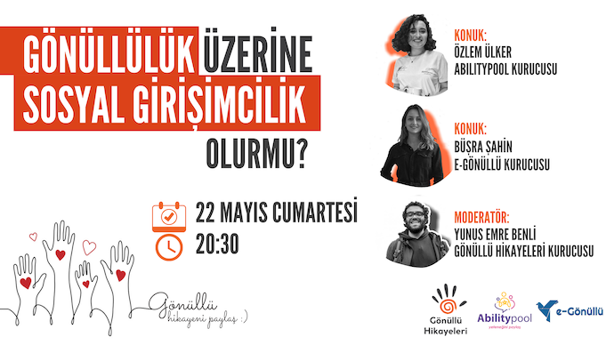 ”Gönüllülük üzerine sosyal girişimcilik olur mu?” 22 Mayıs’ta