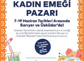 İstanbul Gönüllüleri Kadın Emeği Pazarı Sarıyer ve Üsküdar’da