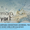Marmara Denizi’ini sivil insiyatif kurtaracak