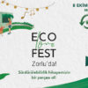 Zorlu Center, sürdürülebilirlik alanında değişim yaratanları Eco Love Fest’de bir araya getiriyor