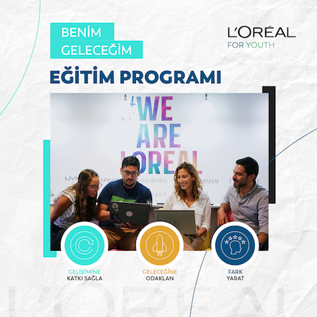 L’Oréal Türkiye’nin öğrencileri geleceğe hazırlayan gençlik programları devam ediyor
