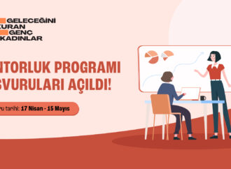 Geleceğini kuran genç kadınların güçlenmesi için mentorluk programı başlıyor