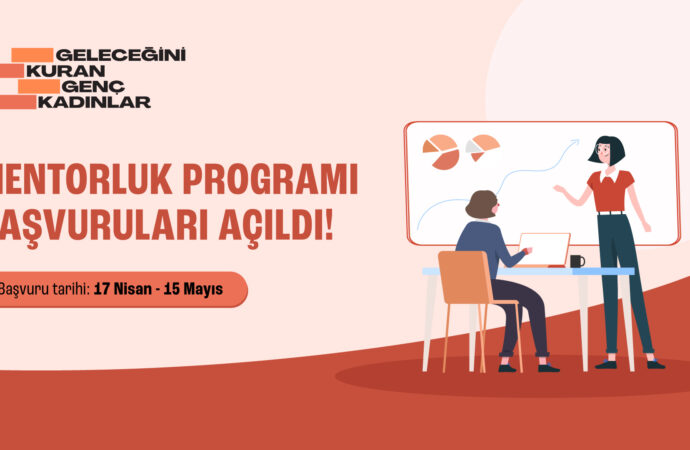 Geleceğini kuran genç kadınların güçlenmesi için mentorluk programı başlıyor