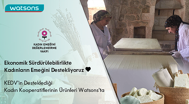 Watsons, deprem bölgesinde de kadın emeğini destekliyor 