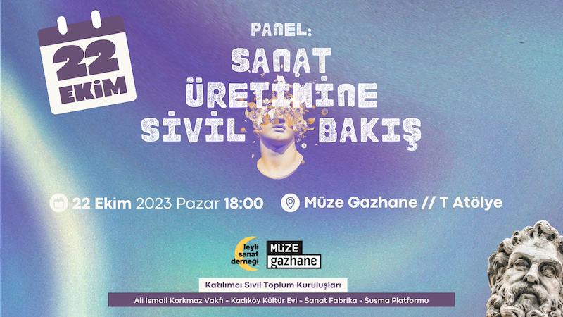 Panel: Sanat Üretimine Sivil Bakış
