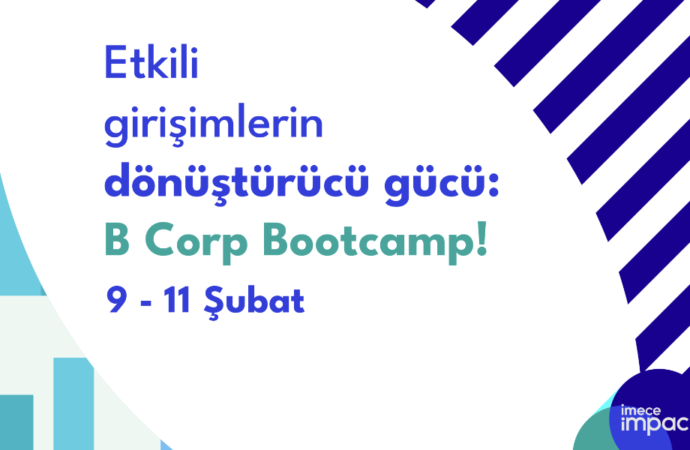 Sosyal inovasyon platformu imece’den İyi Şirket adaylarına B Corp Bootcamp’e katılım çağrısı
