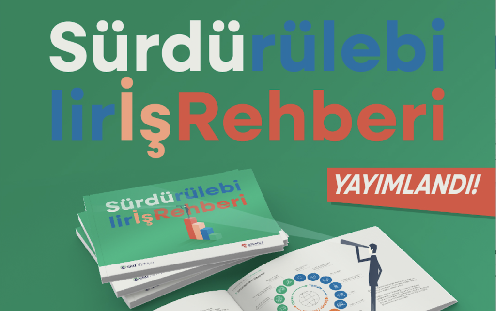 SKD Türkiye, sürdürülebilirlik yolculuğuna çıkan şirketlere kılavuzluk etmesi için Sürdürülebilir İş Rehberi’ni yayımladı