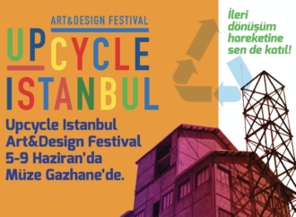 Upcycle İstanbul Art and Design Festival’e geri sayım başladı