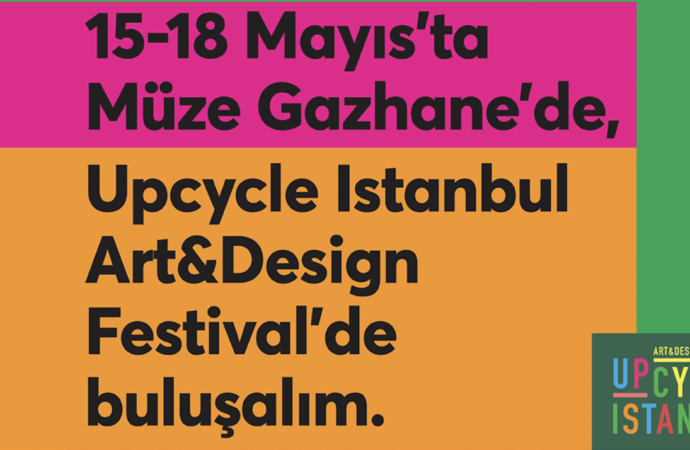 Upcycle İstanbul Art and Design Festival, dördüncü kez ziyaretçileriyle buluşmaya hazırlanıyor