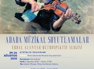 Adada müzikal soyutlamalar: Erdal Alantar, Büyükada’da retrospektif sergiyle anılıyor