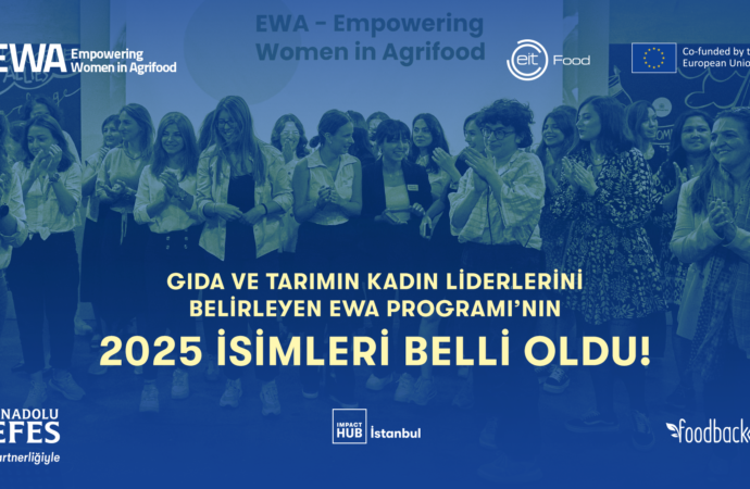 Tarımın geleceğini kadınlar şekillendiriyor: EWA Programı 2025 girişimleri açıklandı
