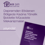 Depremden 2,5 yıl sonra: Kadına yönelik şiddetle mücadele mekanizmaları hâlâ yetersiz