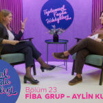 Toplumsal Fayda Hikâyeleri’nin yeni konuğu Fiba Grubu oldu