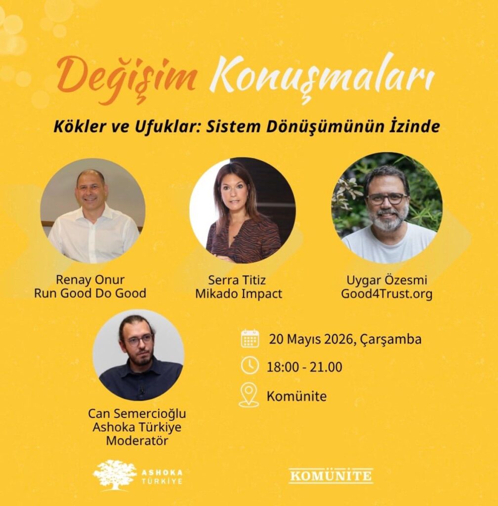 Ashoka Türkiye’nin Değişim Konuşmaları serisi Komünite’de devam ediyor