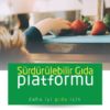 Sürdürülebilir Gıda Platformu’na üç yeni üye