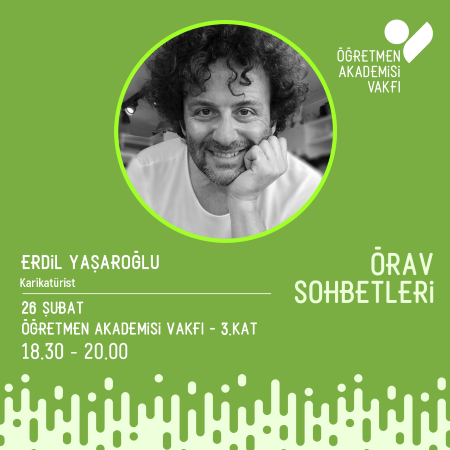 ÖRAV Sohbetleri’nin bu ayki konuğu Erdil Yaşaroğlu