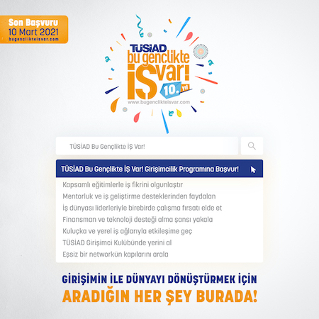 TÜSİAD Bu Gençlikte İŞ Var! dünyayı dönüştürecek gençleri girişimcilik programına başvurmaya davet ediyor