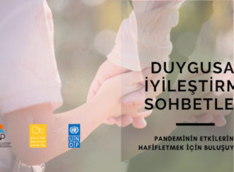 UNDP Türkiye desteğiyle pandemi sürecinde Duygusal İyileştirme Sohbetleri gerçekleştirildi