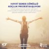 ICF Türkiye’den “Hayat Sende” projesi