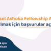 Küresel Ashoka Fellowship Programı için başvuru süreci başladı