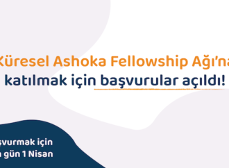 Küresel Ashoka Fellowship Programı için başvuru süreci başladı