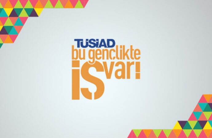 TÜSİAD Bu Gençlikte İŞ Var! 2024 – 2025 Dönemi başvuruları başladı