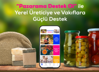 Pazarama’dan Pazarama Destek Ol ile yerel üreticiye ve vakıflara güçlü destek