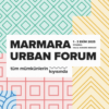 Marmara Urban Forum (MARUF2025) ‘’Tüm Mümkünlerin Kıyısında’’ teması ile Haliç Kongre Merkezi’nde buluşuyor