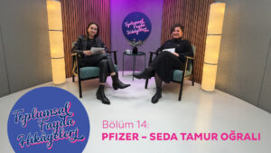 Gönüllülükten kurum kültürüne: Pfizer Türkiye’de toplumsal faydanın DNA’sı