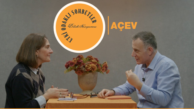 Etki Odaklı Sohbetler’in konuğu AÇEV Kurumsal İşbirlikleri ve Savunu Direktörü Hasan Deniz oldu