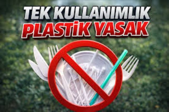 Tek Kullanımlık plastikler yasaklanıyor