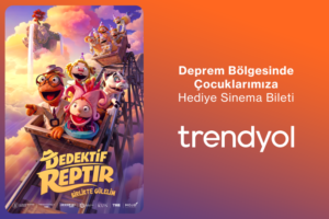 Trendyol deprem bölgesindeki 200 bin çocuğu “Dedektif Reptır” filmi ile buluşturuyor