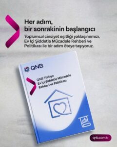 QNB Türkiye, toplumsal cinsiyet eşitliği yolculuğunu ev içi şiddetle mücadele rehberi ve politikası ile bir adım ileri taşıdı