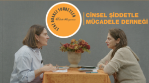 Etki Odaklı Sohbetler’in konuğu Cinsel Şiddetle Mücadele Derneği Destek ve İletişim Uzmanı Begüm Baki oldu