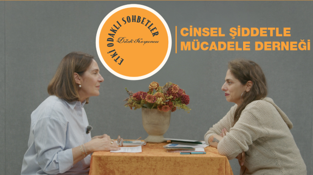 Etki Odaklı Sohbetler’in konuğu Cinsel Şiddetle Mücadele Derneği Destek ve İletişim Uzmanı Begüm Baki oldu