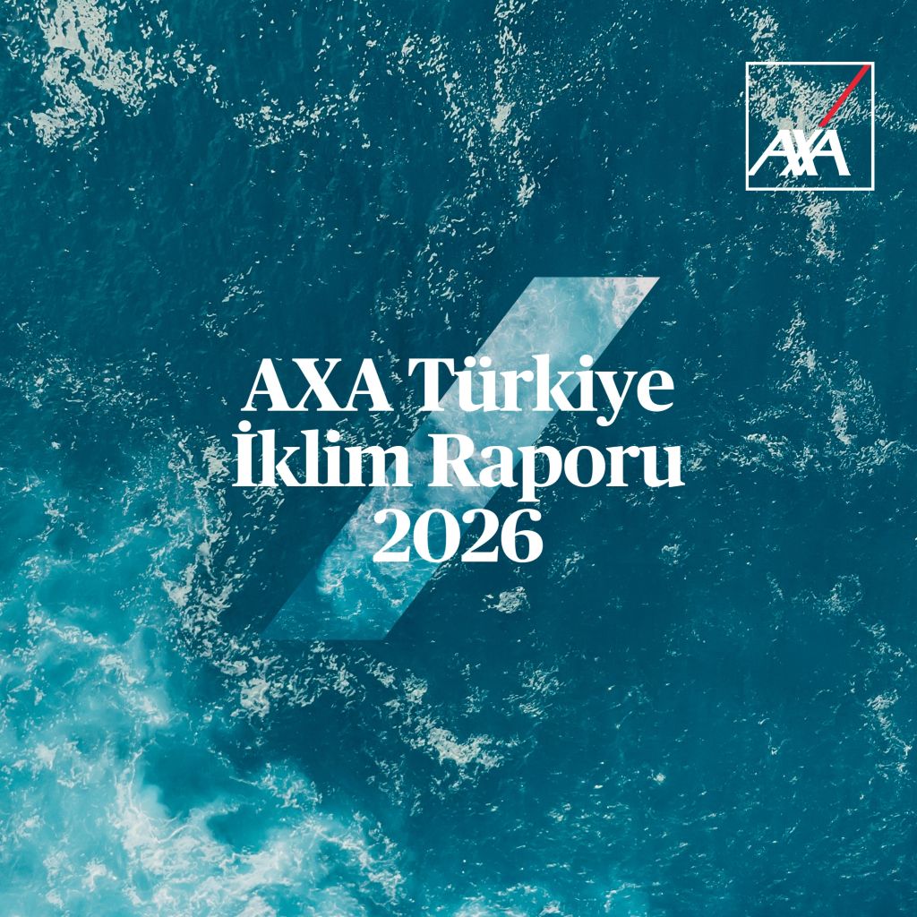 AXA Türkiye iklim raporu 2026, 2050’nin iklim risklerini ortaya koydu